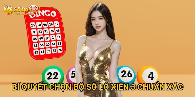 Lô xiên 3 tại Sodo66 có đáng để đầu tư không? 3 Bí quyết chọn bộ số lô xiên 3 chuẩn xác