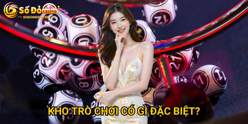Trang chủ 19 Kho trò chơi có gì đặc biệt?