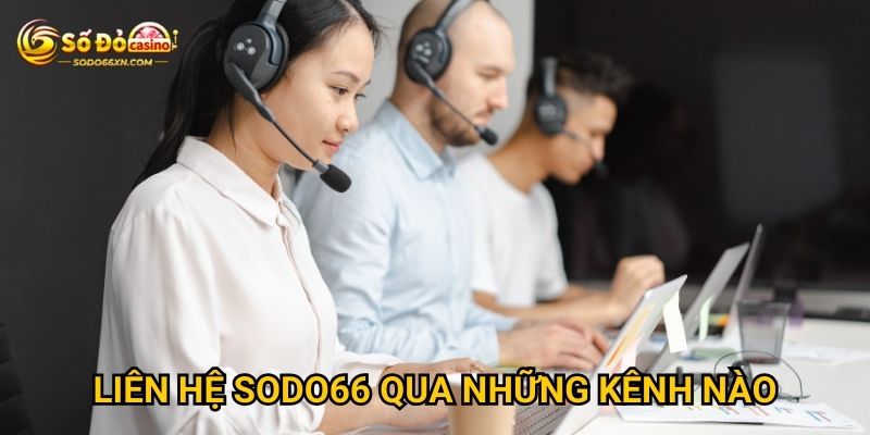 Làm sao để liên hệ với Sodo66 một cách nhanh chóng? 1 Liên hệ Sodo66 qua những kênh nào?