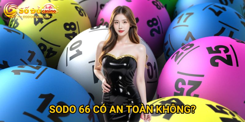 Trang chủ 24 Sodo 66 có an toàn không?